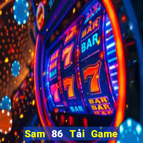 Sam 86 Tải Game Bài Nhất Vip