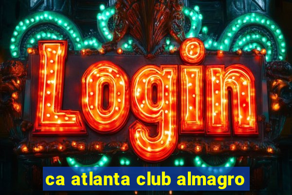 ca atlanta club almagro