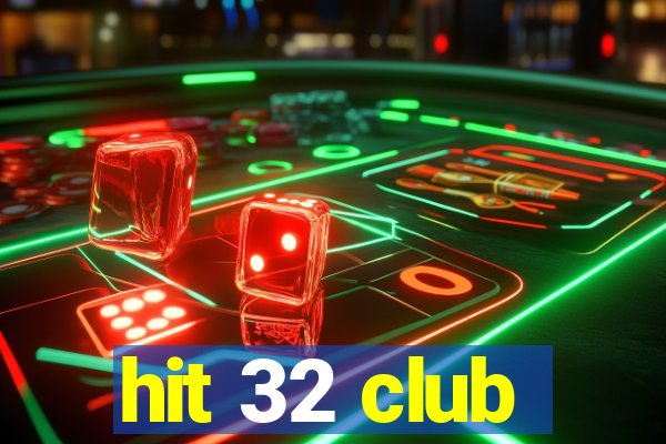 hit 32 club