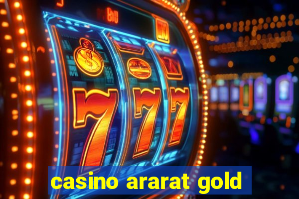 casino ararat gold