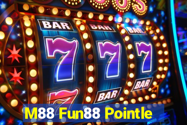 M88 Fun88 Pointle