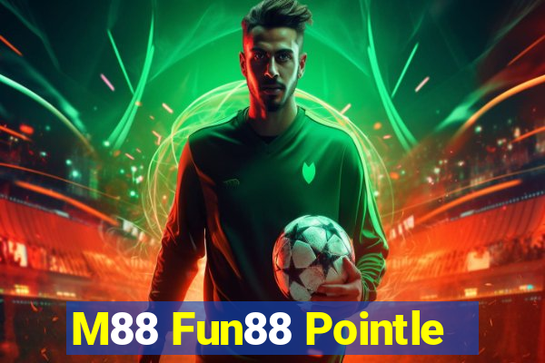 M88 Fun88 Pointle