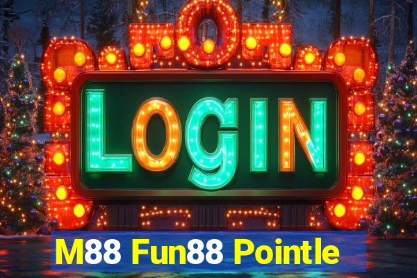 M88 Fun88 Pointle