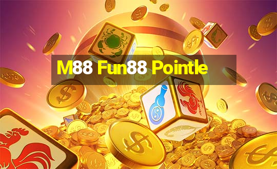 M88 Fun88 Pointle