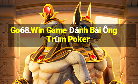 Go68.Win Game Đánh Bài Ông Trùm Poker