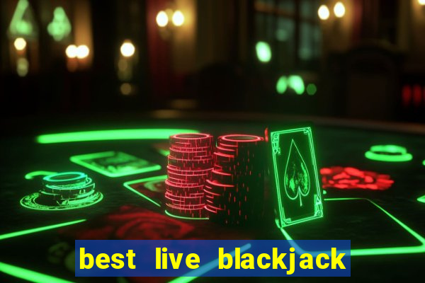 best live blackjack online uk