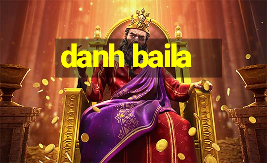 danh baila