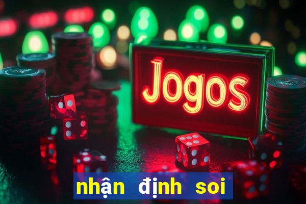 nhận định soi kèo bóng đá anh