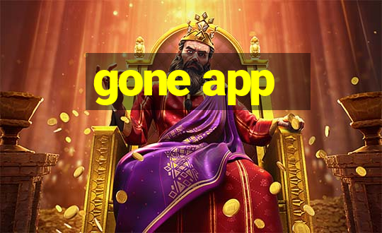 gone app