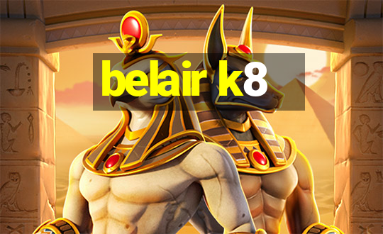 belair k8