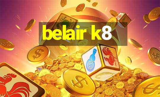 belair k8