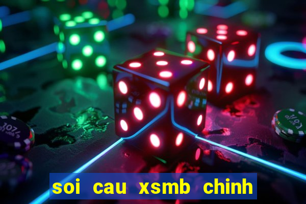 soi cau xsmb chinh xac nhat 100