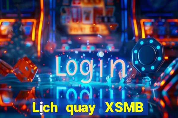 Lịch quay XSMB ngày 8