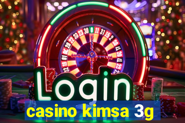 casino kimsa 3g