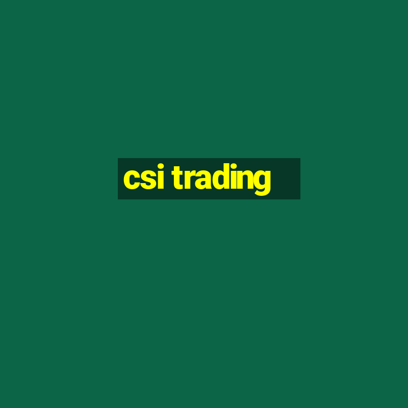 csi trading