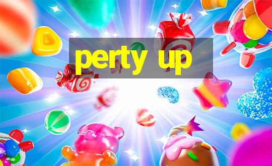 perty up