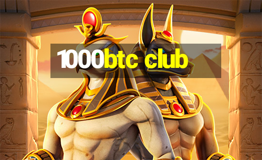 1000btc club