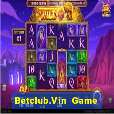 Betclub.Vin Game Bài Mới