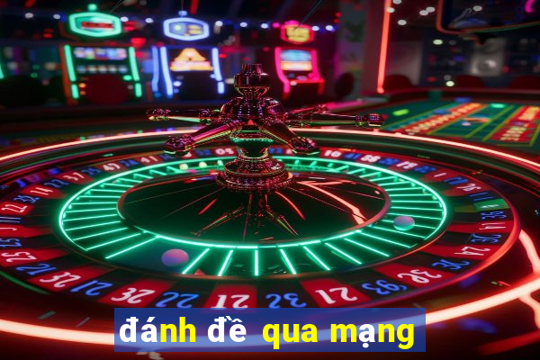 danh de qua mang