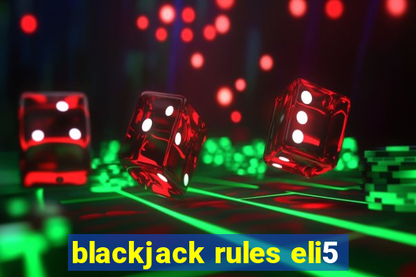 blackjack rules eli5