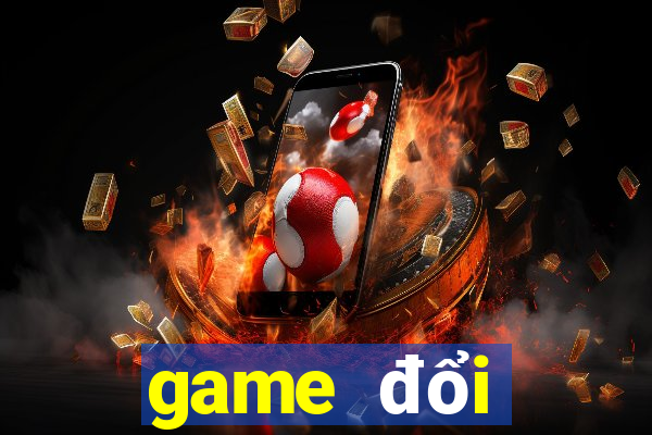 game đổi thưởng 2022