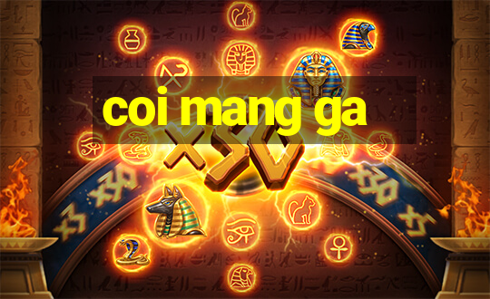 coi mang ga