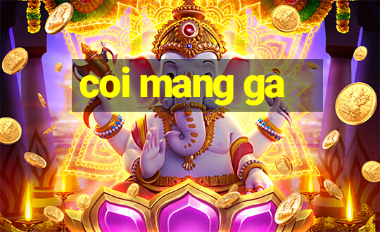 coi mang ga