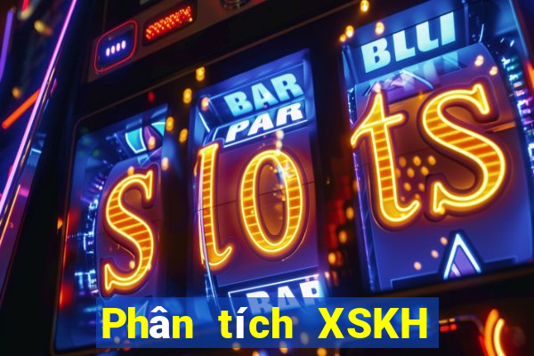 Phân tích XSKH Thứ 4