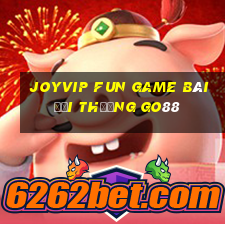 Joyvip Fun Game Bài Đổi Thưởng Go88