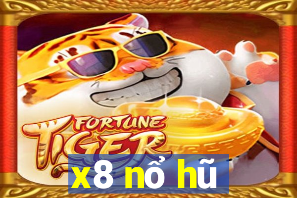 x8 nổ hũ