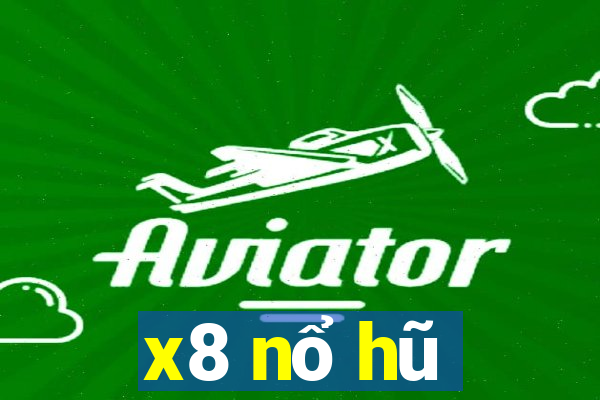 x8 nổ hũ