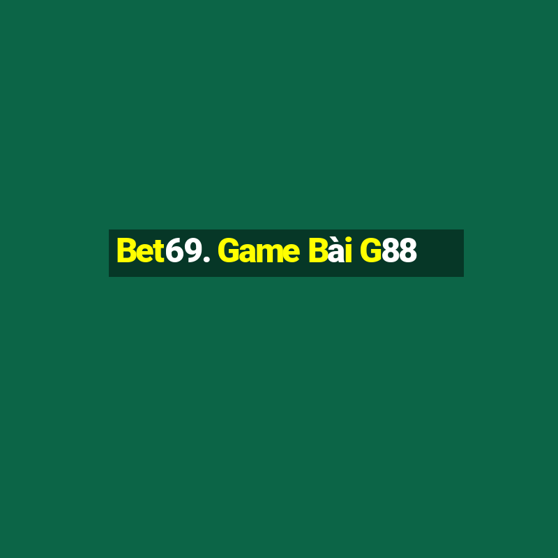 Bet69. Game Bài G88