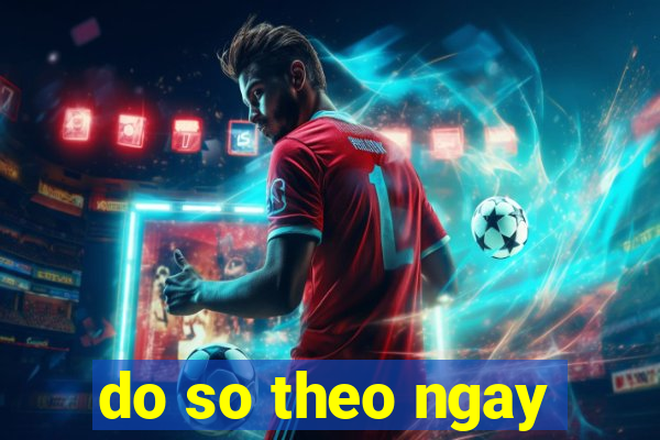 do so theo ngay