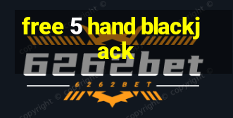 free 5 hand blackjack