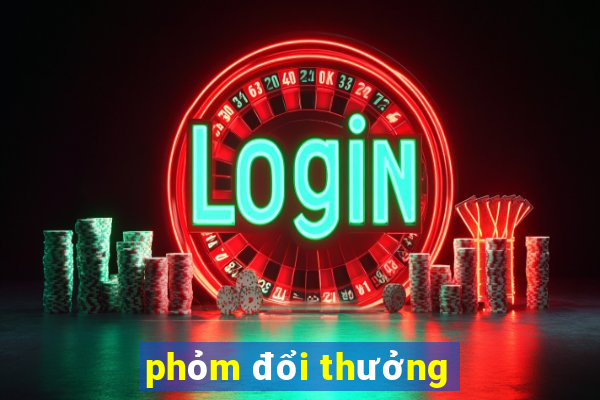 phỏm đổi thưởng