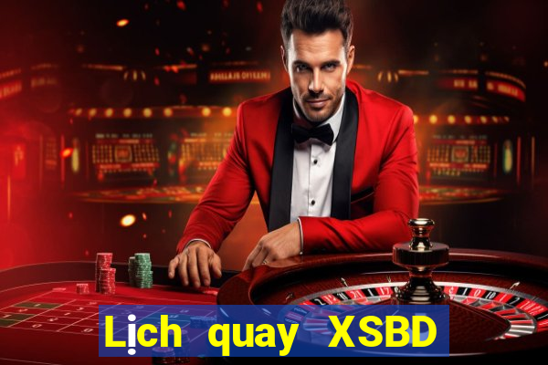 Lịch quay XSBD ngày 22