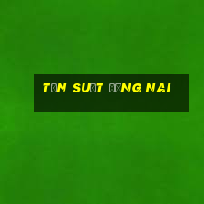 tần suất đồng nai