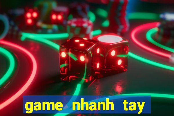 game nhanh tay lẹ mắt