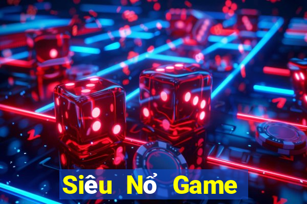 Siêu Nổ Game Bài Lừa Đảo