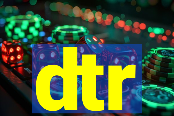 dtr