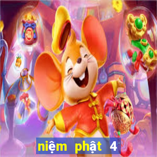 niệm phật 4 chữ nhanh