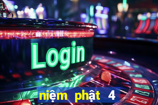 niệm phật 4 chữ nhanh