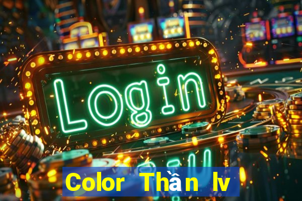 Color Thần lv Rich Color Net