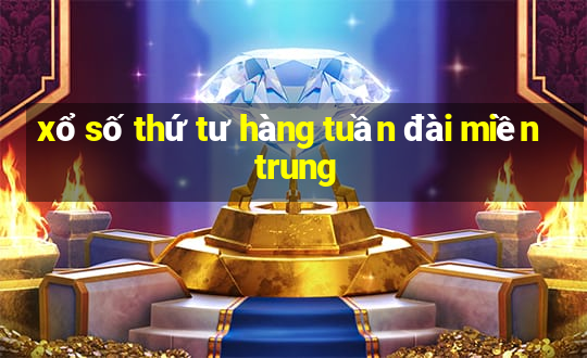 xổ số thứ tư hàng tuần đài miền trung