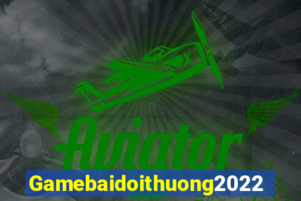 Gamebaidoithuong2022 Game Bài Live