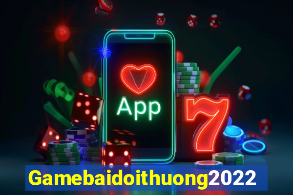 Gamebaidoithuong2022 Game Bài Live