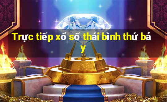 Trực tiếp xổ số thái bình thứ bảy