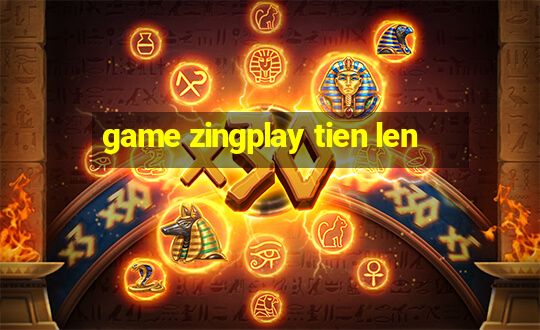 game zingplay tien len