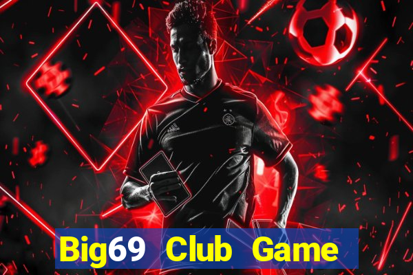 Big69 Club Game Bài 52