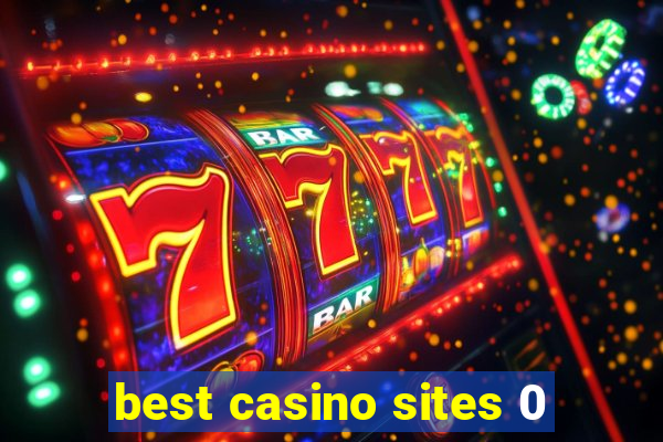 best casino sites 0